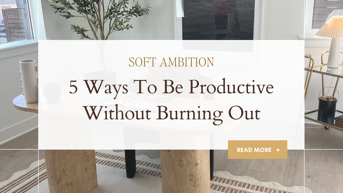 5 Ways To Be Productive Without Burning Out