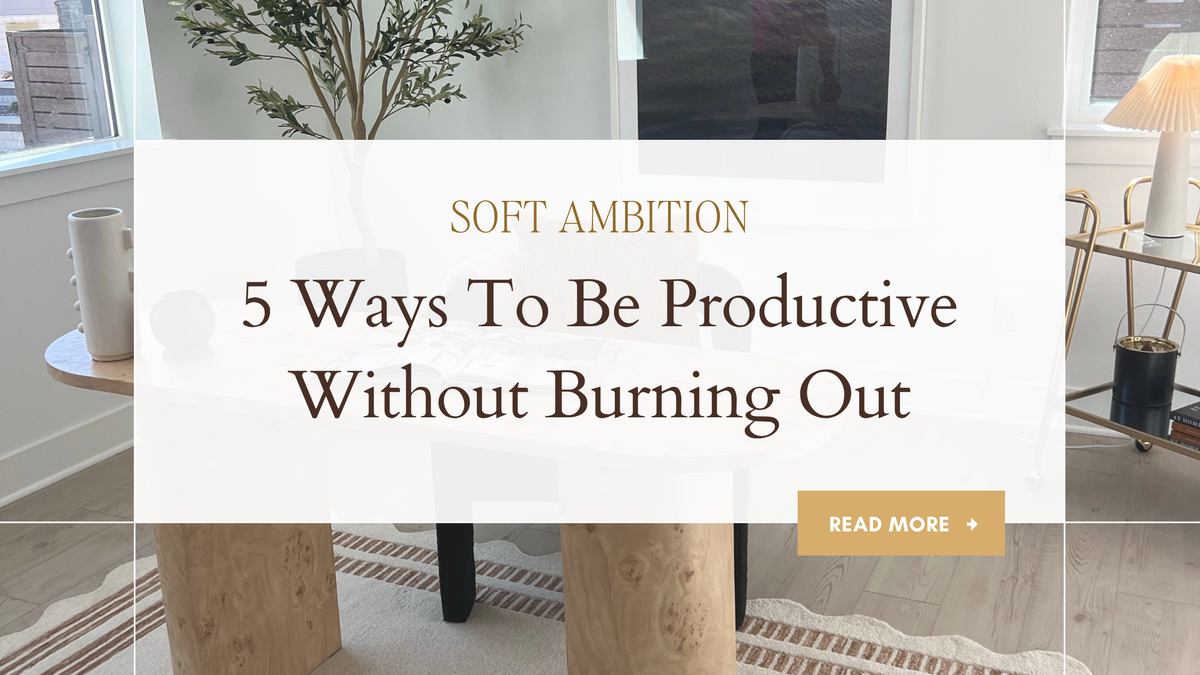 5 Ways To Be Productive Without Burning Out